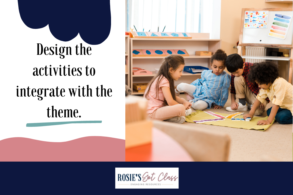 Children are playing a game together on the floor in a classroom, and the text says "Design the activities to integrate with the theme."