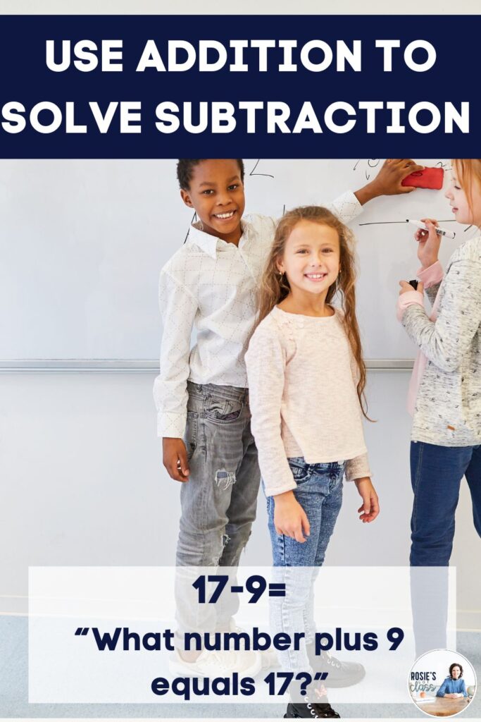 children in a math class and using addition to help them with subtraction