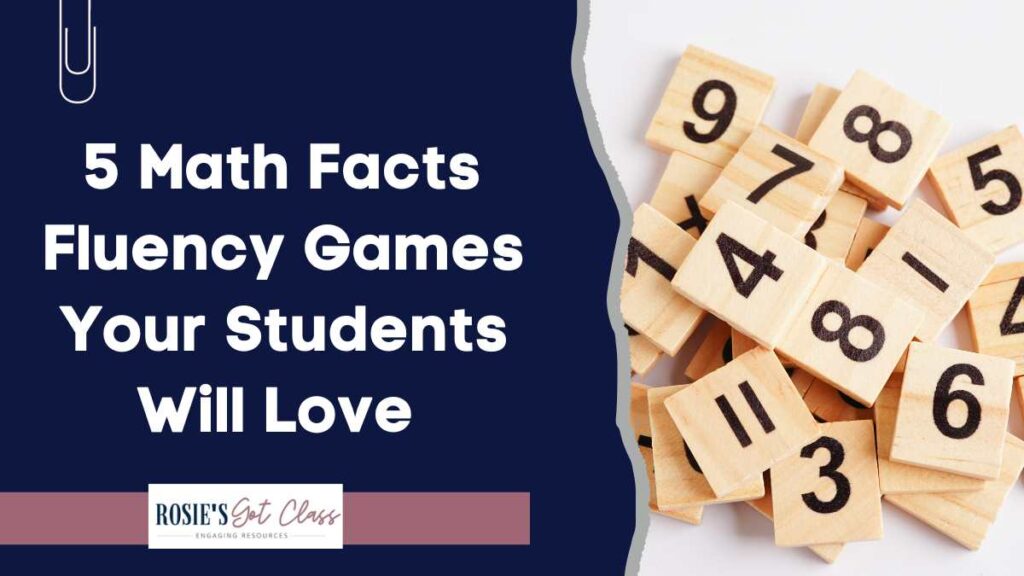 wood blocks with numbers on them that says 5 Math Facts Fluency Games Your Students Will Love